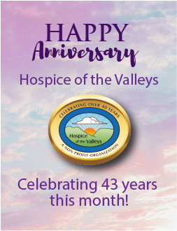 Happy Anniversary Hospice of the Valleys Celebrating 43 years this month!